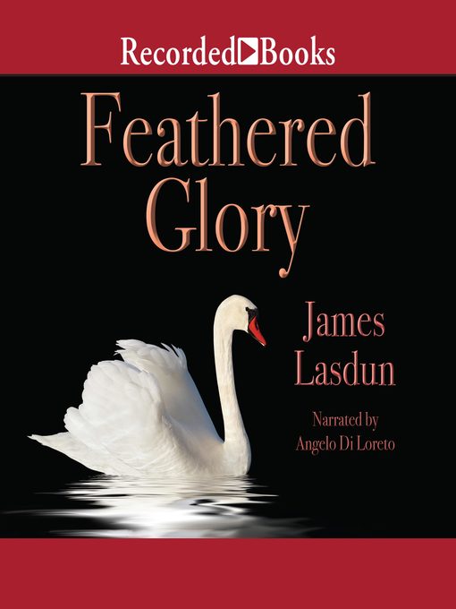Title details for Feathered Glory by James Lasdun - Wait list